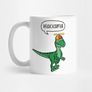 Velocicopter - dinosaur velociraptor pun Mug